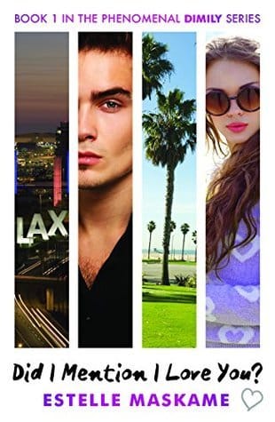 Did I Mention I Love you ? by Estelle Maskame Trilogy